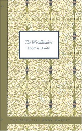 Thomas Hardy: The Woodlanders (Paperback, 2007, BiblioBazaar)