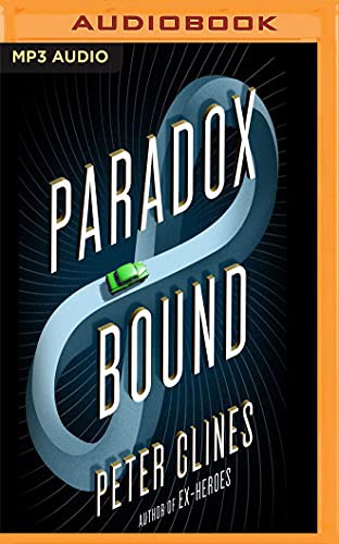 Ray Porter, Peter Clines: Paradox Bound (AudiobookFormat, 2017, Audible Studios on Brilliance, Audible Studios on Brilliance Audio)