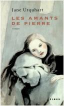 Jane Urquhart: Les amants de pierre (French language, 2005, Fides)