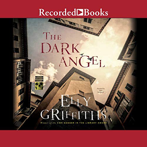 Elly Griffiths: The Dark Angel (AudiobookFormat, 2018, Recorded Books, Inc. and Blackstone Publishing)