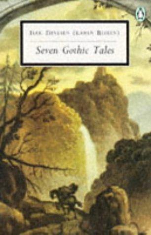 Isak Dinesen: Seven Gothic Tales