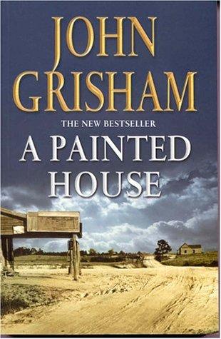 John Grisham: A Painted House (Hardcover, 2001, Century)