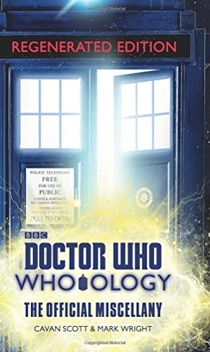 Cavan Scott, Mark Wright: Doctor Who : Who-ology Regenerated Edition (Hardcover, 2018, Harper Design)