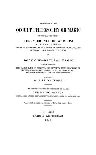 Heinrich Cornelius Agrippa von Nettesheim: Three books of occult philosophy or magic (1898, Hahn & Whitehead)