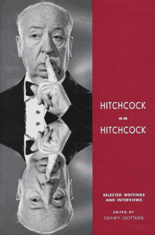 Alfred Hitchcock: Hitchcock on Hitchcock (1995, University of California Press)