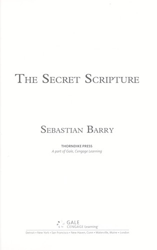 Sebastian Barry: The secret scripture (2008, Thorndike Press)