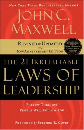John C. Maxwell: The 21 Irrefutable Laws of Leadership (Paperback, 2007, Thomas Nelson Publishers)