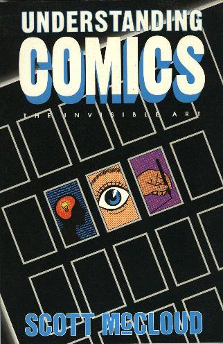 Scott McCloud: Understanding comics (Paperback, 1993, Tundra Pub.)