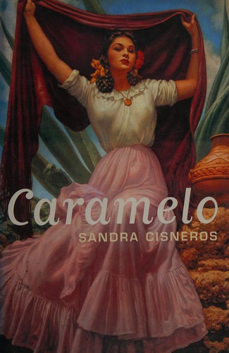 Sandra Cisneros: Caramelo (2002, Bloomsbury)