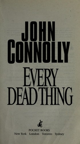 John Connolly: Every dead thing (2009, Pocket Books)