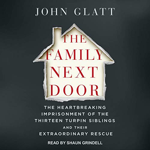 John Glatt: The Family Next Door (AudiobookFormat, 2021, Tantor and Blackstone Publishing)