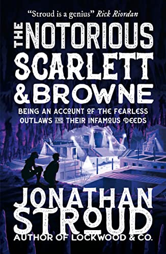 Jonathan Stroud: The Notorious Scarlett and Browne (Paperback, 2022, Walker)