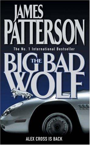 James Patterson: The Big Bad Wolf (Alex Cross novels) (Paperback, 2004, Headline Book Publishing)