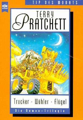 Terry Pratchett: Trucker / Wühler / Flügel. Die Nomen-Trilogie. (Paperback, German language, 1996, Heyne)