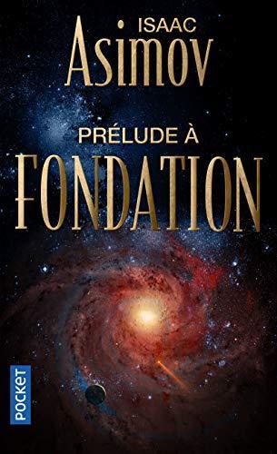 Isaac Asimov: Prélude à Fondation (French language, 2014, Presses de la Cité)