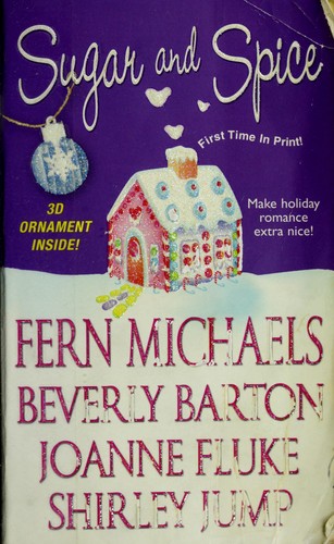 Fern Michaels, Joanne Fluke, Beverly Barton, Shirley Jump: Sugar and Spice (Paperback, 2006, Zebra)