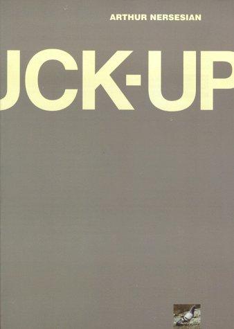 Arthur Nersesian: The Fuck-Up (Paperback, 1999, MTV)