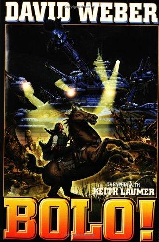 David Weber: Bolo! (2005, Baen Books, Distributed by Simon & Schuster)