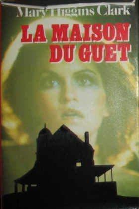 Mary Higgins Clark: La Maison du guet (French language, 1984, France Loisirs)