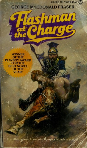 George MacDonald Fraser: Flashman at the charge. (1973, Knopf; [distributed by Random House])