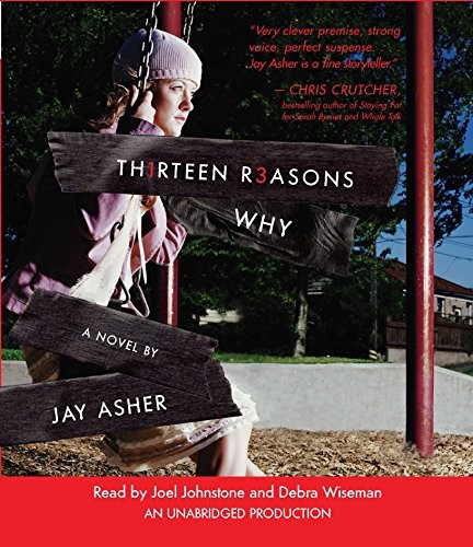 Jay Asher, Debra Wiseman, Joel Johnstone: Thirteen Reasons Why (AudiobookFormat, 2007, Listening Library (Audio), Listening Library)