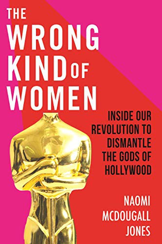 Naomi McDougall Jones: The Wrong Kind of Women (Paperback, 2021, Beacon Press)