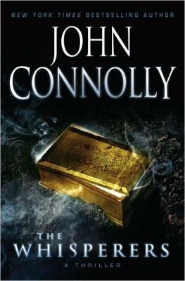 John Connolly: The Whisperers A Charlie Parker Thriller (2010, Atria Books)