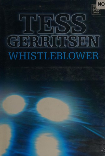 Tess Gerritsen: Whistleblower (2007, Center Point Pub.)