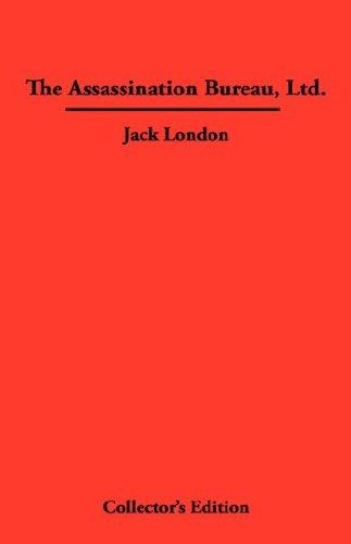 Jack London: The Assassination Bureau, Ltd. (Hardcover, 2007, Frederick Ellis)