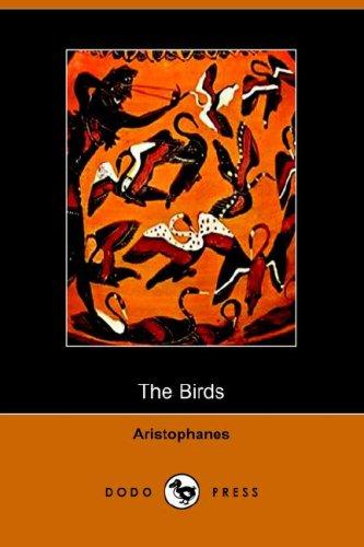 Aristophanes: The Birds (Dodo Press) (Paperback, 2006, Dodo Press)