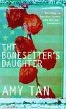 Amy Tan: THE BONESETTER'S DAUGHTER (Paperback, 2005, FLAMINGO)