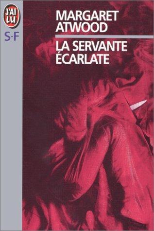 Margaret Atwood: La servante écarlate (Paperback, French language, 1987, J'ai Lu)