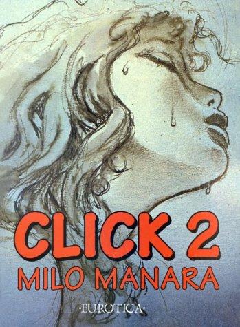 Milo Manara: Click Two (Click) (Paperback, 1993, Nantier Beall Minoustchine Publishing)