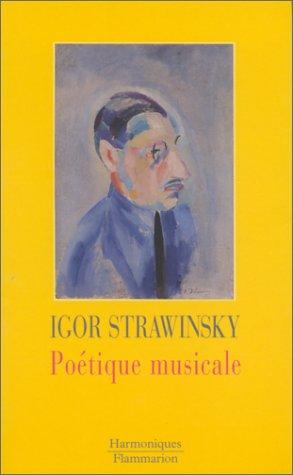 Igor Stravinsky, Myriam Soumagnac: Poétique musicale sous forme de six leçons (Paperback, French language, 1997, Flammarion)