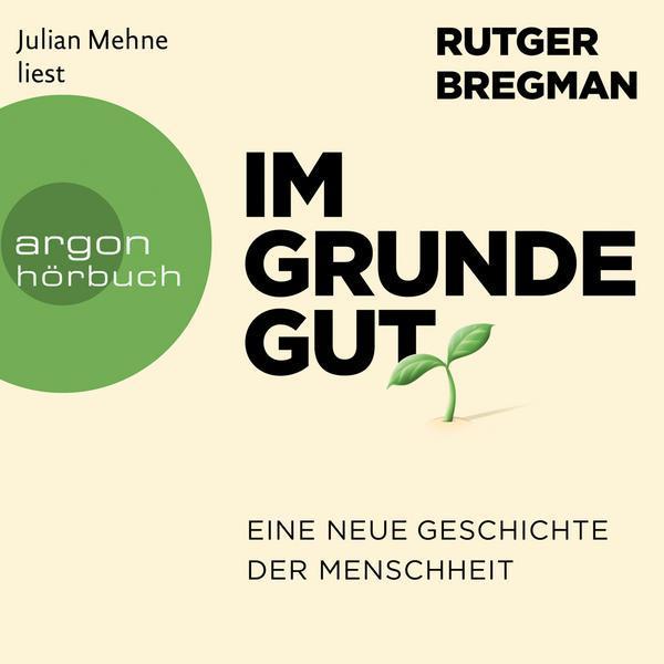 Rudger Bregman: Im Grunde gut (German language, 2020, Argon Verlag)