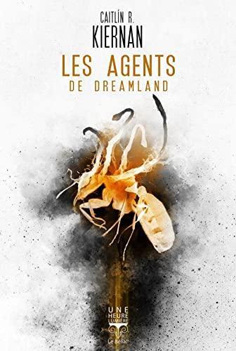 Caitlín R. Kiernan: Les agents de Dreamland (French language, 2020)