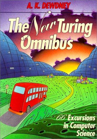 A.K. Dewdney: The  (new) turing omnibus (1993, Computer Science Press)