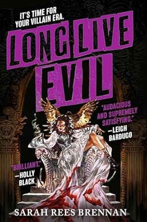 Sarah Rees Brennan: Long Live Evil (Paperback, 2024, Orbit)