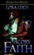 Lora Leigh: Jacob's Faith (Wolf Breeds, Book 2) (Paperback, 2004, Ellora's Cave Publishing)