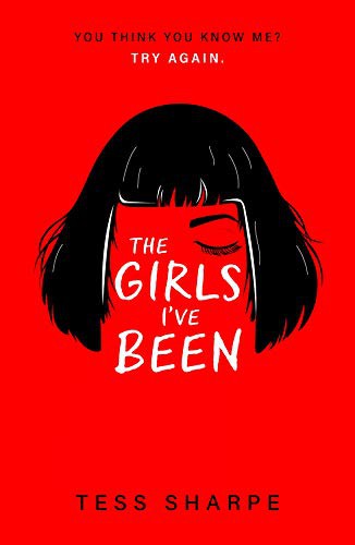 Tess Sharpe: The Girls I've Been (Paperback)