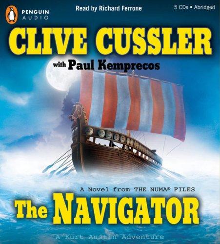 Clive Cussler, Paul Kemprecos: The navigator (AudiobookFormat, 2007, Penguin Audio)