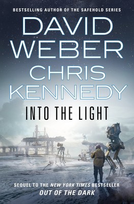 David Weber, Chris Kennedy: Into the Light (Hardcover, 2021, Tor Books)