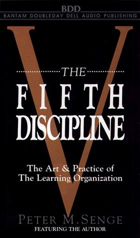 Peter M. Senge, Peter Senge: The Fifth Discipline (AudiobookFormat, 1994, Random House Audio)