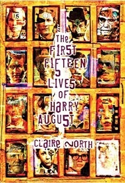 Claire North: The First Fifteen Lives of Harry August (2017, PS Publishing)