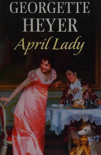 Georgette Heyer: April Lady (2007, Windsor/Paragon)