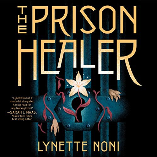 Lynette Noni: The Prison Healer (AudiobookFormat, 2021, Houghton Mifflin Harcourt and Blackstone Publishing)