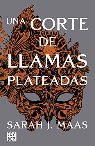 Sarah J. Maas, Julio Sierra: Una corte de llamas plateadas (Paperback, 2021, Crossbooks)