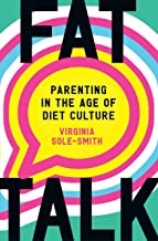 Virginia Sole-Smith: Fat Talk (2023, Holt & Company, Henry)