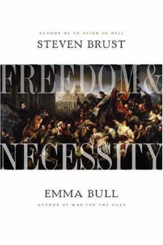 Emma Bull, Steven Brust: Freedom and Necessity (Paperback, 2007, Orb Books)