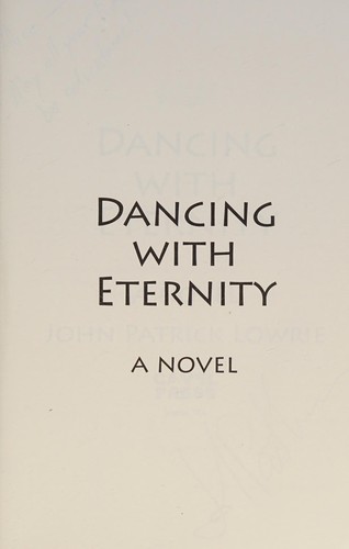 John Patrick Lowrie: Dancing with Eternity (2011, Epicenter Press, Incorporated)